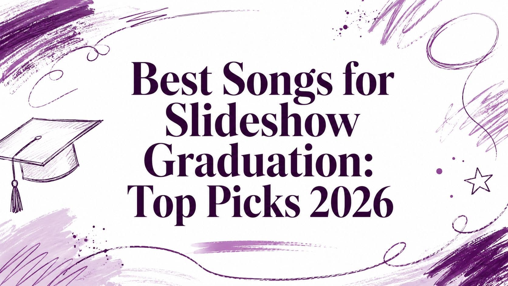Best Songs for Slideshow Graduation: Top Picks 2026