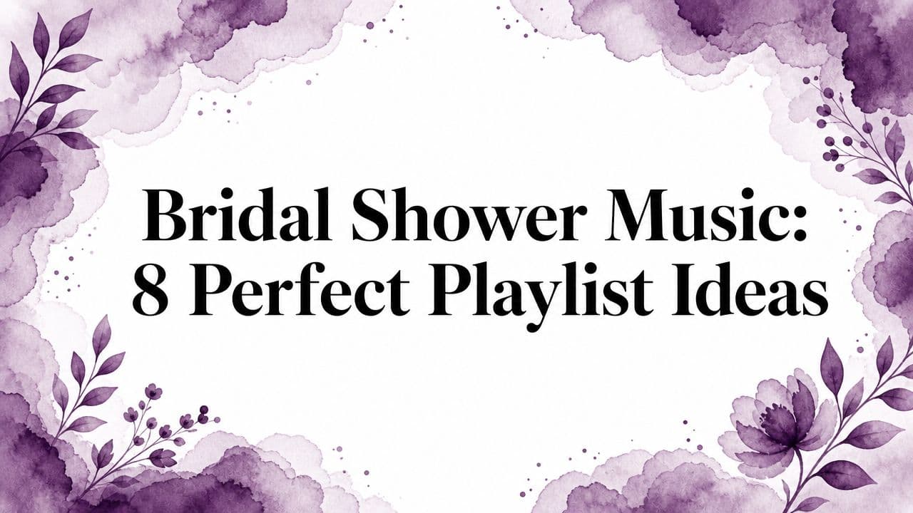 Bridal Shower Music: 8 Perfect Playlist Ideas